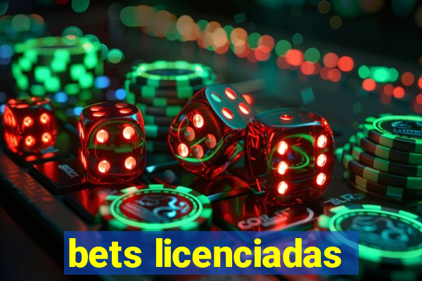 bets licenciadas